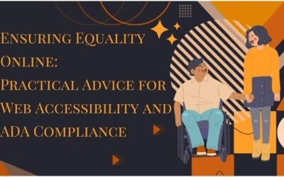 Ensuring Equality Online: Practical Advice For Web Accessibility And Ada Compliance