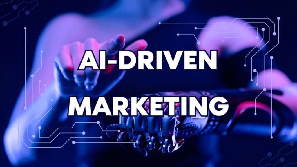 AI-Driven Marketing: How to Leverage Artificial Intelligence for Business Growth in 2025 1 AI-Driven Marketing