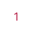 1